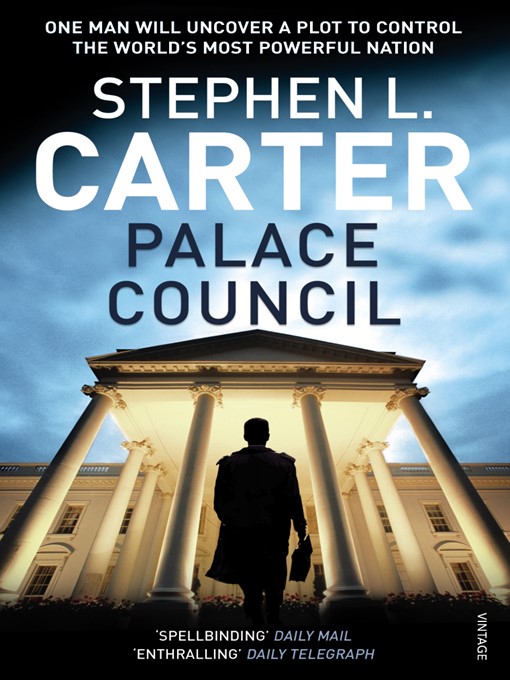 Title details for Palace Council by Stephen L Carter - Available